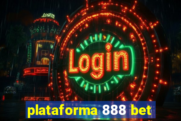 plataforma 888 bet